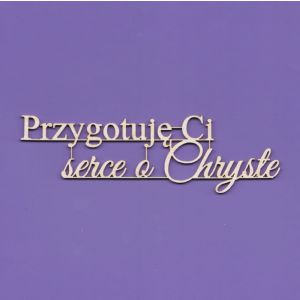 Tekturka Crafty Moly Napis G9 - Przygotuję Ci serce o Chryste